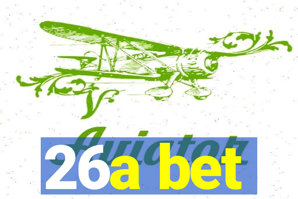 26a bet